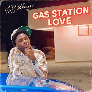 Gas Station Love - E.J. Jones Gas Station Love - E.J. Jones