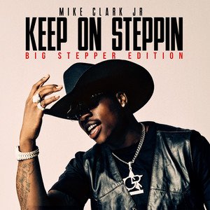 Keep On Steppin - Mike Clark Jr. Keep On Steppin - Mike Clark Jr.